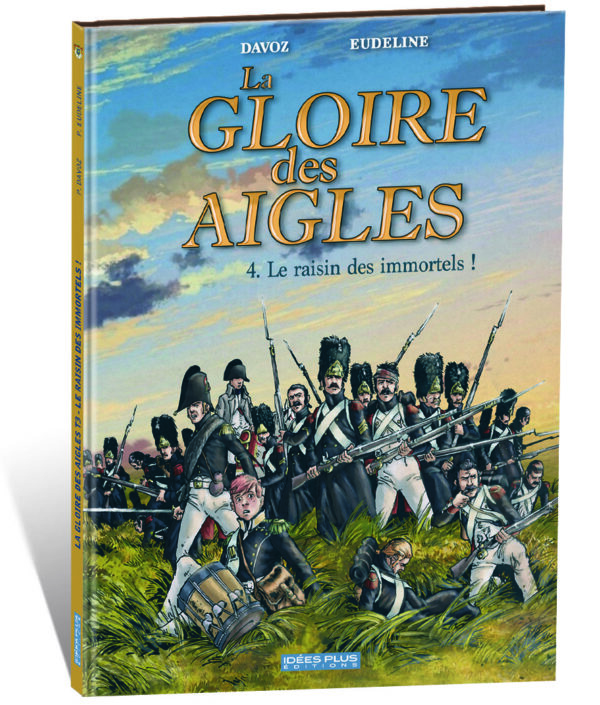 LA GLOIRE DES AIGLES – T4 – LE RAISIN DES IMMORTELS !