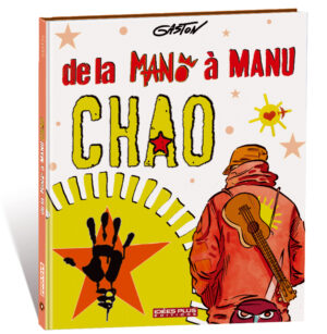 De la Mano à Manu Chao